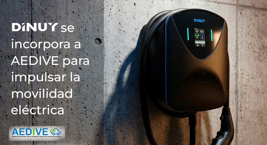 DINUY se une a AEDIVE para impulsar la movilidad eléctrica en España